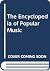 The Encyclopedia of Popular Music