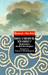 Dieu croit-il en Dieu ?: Rencontres au-delà des dogmes Dieu croit-il en Dieu ?: Rencontres au-delà des dogmes
