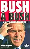 Bush À Bush: Un Cyclone D'humour !
