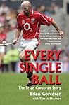Every Single Ball: The Brian Corcoran Story