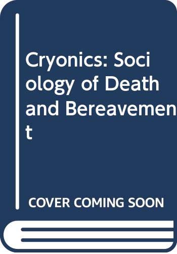 Cryonics: A Sociology of Death and Bereavement (Paperback)