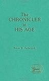 The Chronicler in His Age The Chronicler in His Age