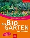 Der Bio-Garten. Das Original. Mit Pflanzenschutz-Kompass. by Marie-Luise Kreuter Der Bio-Garten. Das Original. Mit Pflanzenschutz-Kompass. by Marie-Luise Kreuter