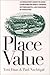 Place Value: An Educators' Guide to Good Literature on Rural Lifeways, Environments, and Purposes of Education