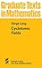Cyclotomic Fields (Graduate Texts in Mathematics)