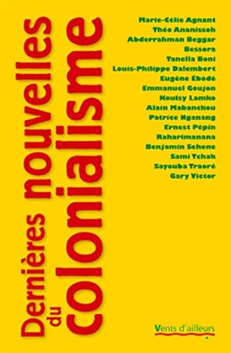 Dernieres Nouvelles Du Colonialisme (Paperback)