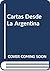 Cartas Desde La Argentina (Spanish Edition)
