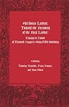 Ad Fontes Lutheri: Toward the Recovery of the Real Luther--Essays in Honor of Kenneth Hagen's Sixty-Fifth Birthday (Marquette Studies in Theology, #2)