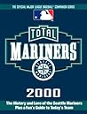 Total Mariners 2000 (Total Baseball Companions) Total Mariners 2000 (Total Baseball Companions)