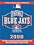 Total Blue Jays 2000 (Total Baseball Companions)