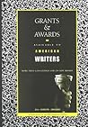 Grants and Awards Available to American Writers (Grants and Awards Available to American Writers, 21st ed)