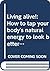 Living alive!: How to tap y...