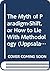 The Myth of Paradigm-Shift, or How to Lie With Methodology (Uppsala Studies in Education, Vol 20)