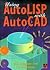 Using AutoLISP with AutoCAD