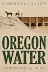 Oregon Water by Elizabeth L. Orr
