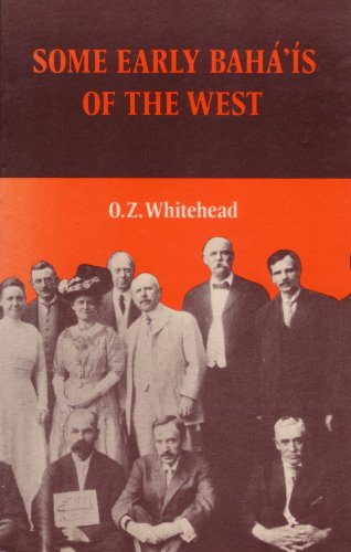 Some early Baha'is of the West (Hardcover)