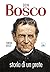 Don Bosco Storia Di Un Prete