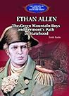 Ethan Allen: The Green Mountain Boys and Vermont's Path to Statehood (The Library of American Lives and Times)