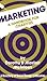 Marketing: A Handbook for C...