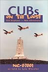 Cubs On The Loose: Old Airplanes - New Adventures