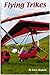 Flying Trikes