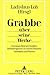 Grabbe uber seine Werke by Ladislaus Löb