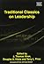 Traditional Classics on Leadership (An Elgar Critical Writings Reader)