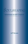 Soulshaping by Jeff  Brown