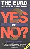 The Euro: Yes or No The Euro: Yes or No