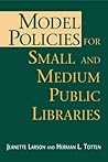 Model Policies for Small and Medium Public Libraries Model Policies for Small and Medium Public Libraries