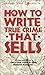 How to Write True Crime Tha...