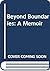 Beyond boundaries: A memoir
