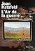L'Air de la guerre by Jean Hatzfeld