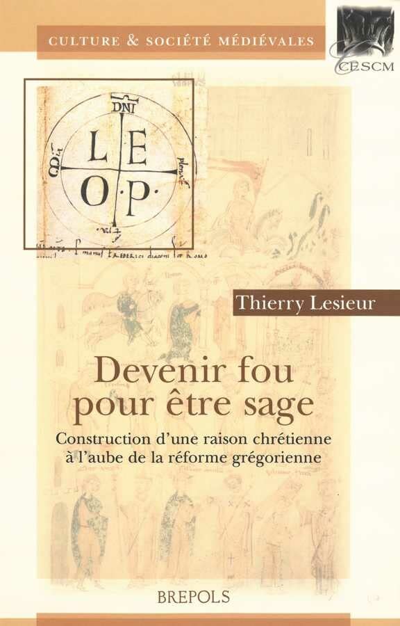 Devenir Fou Pouretre Sage: Construction D'Une Raison Christienne L'Aube De LA Reforme (Paperback)