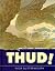 Thud!
