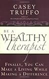 Be a Wealthy Ther...