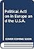 Political Action in Europe and the USA