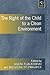 The Right of the Child to a Clean Environment (Programme on International Rights of the Child)