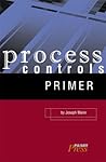 Process Controls Primer Process Controls Primer