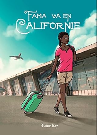 Fama va en Californie (French Edition)