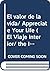 El valor de la vida/ Appreciate Your Life (El Viaje Interior/ the Interior Voyage) (Spanish Edition)