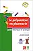 Le préparateur en pharmacie: Guide théorique et pratique
