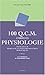 100 QCM corrigés de physiologie PCEM, DEUG B, pharmacie, classes préparatoires biologiques