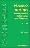 Pharmacie galénique : Bonnes pratiques de fabrication des médicaments, 8e édition