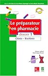 Le préparateur en pharmacie : guide théorique et pratique, numéro 1, Chimie, biochimie (Le préparateur en pharmacie., 1)