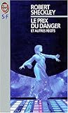 Le prix du danger et autres nouvelles