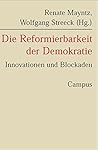 Die Reformierbarkeit der Demokratie. Innovationen und Blockaden.