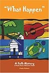 What Happen: A Folk-History of Costa Rica's Talamanca Coast