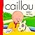 Caillou Walks His Dog (BACKPACK (CAILLOU))