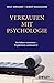Verkaufen mit Psychologie: Verhalten trainieren - Ergebnisse verbessern (German Edition)